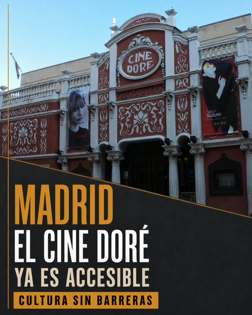 Fachada del Cine Doré de Madrid con el texto «Ya es accesible. Cultura sin barreras»